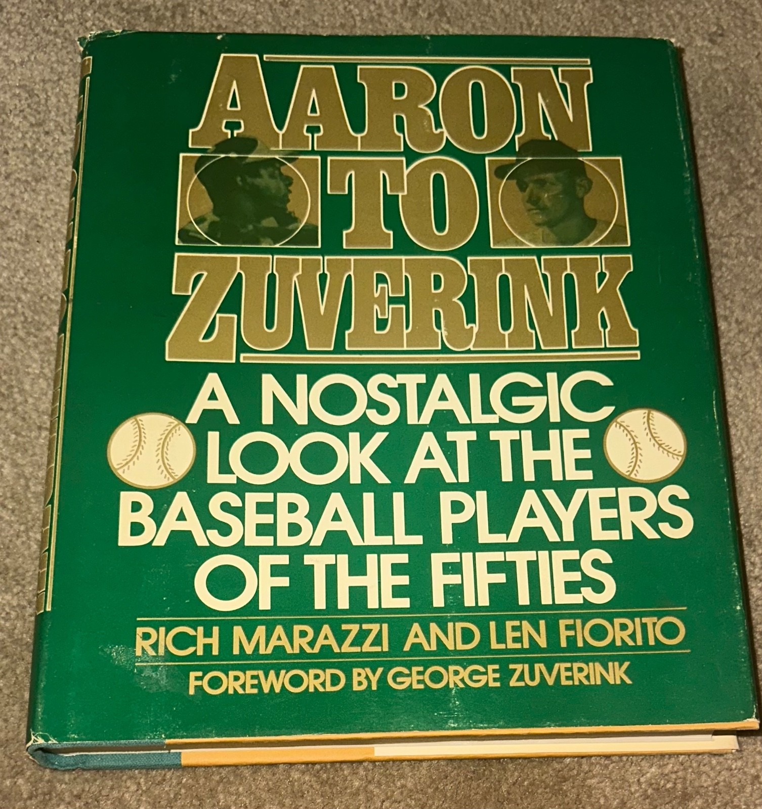 AARON TO ZUVERINK A NOSTALGIC LOOK AT THE PLAYERS OF THE FIFTIES BY RICH MARAZZI