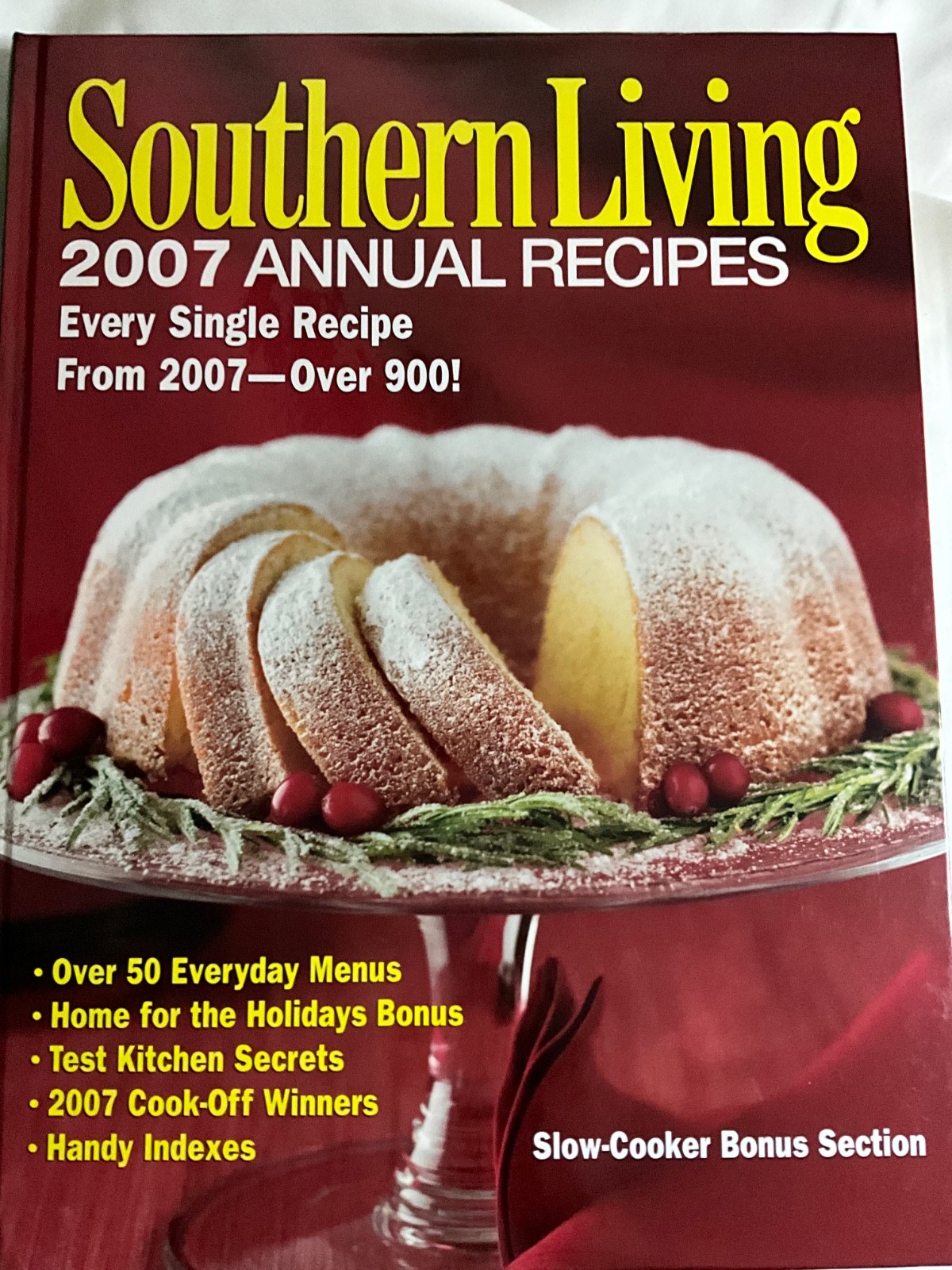 Southern Living 2007 Annual Recipes Cookbook (Hardcover) 368 Pages Color Photos