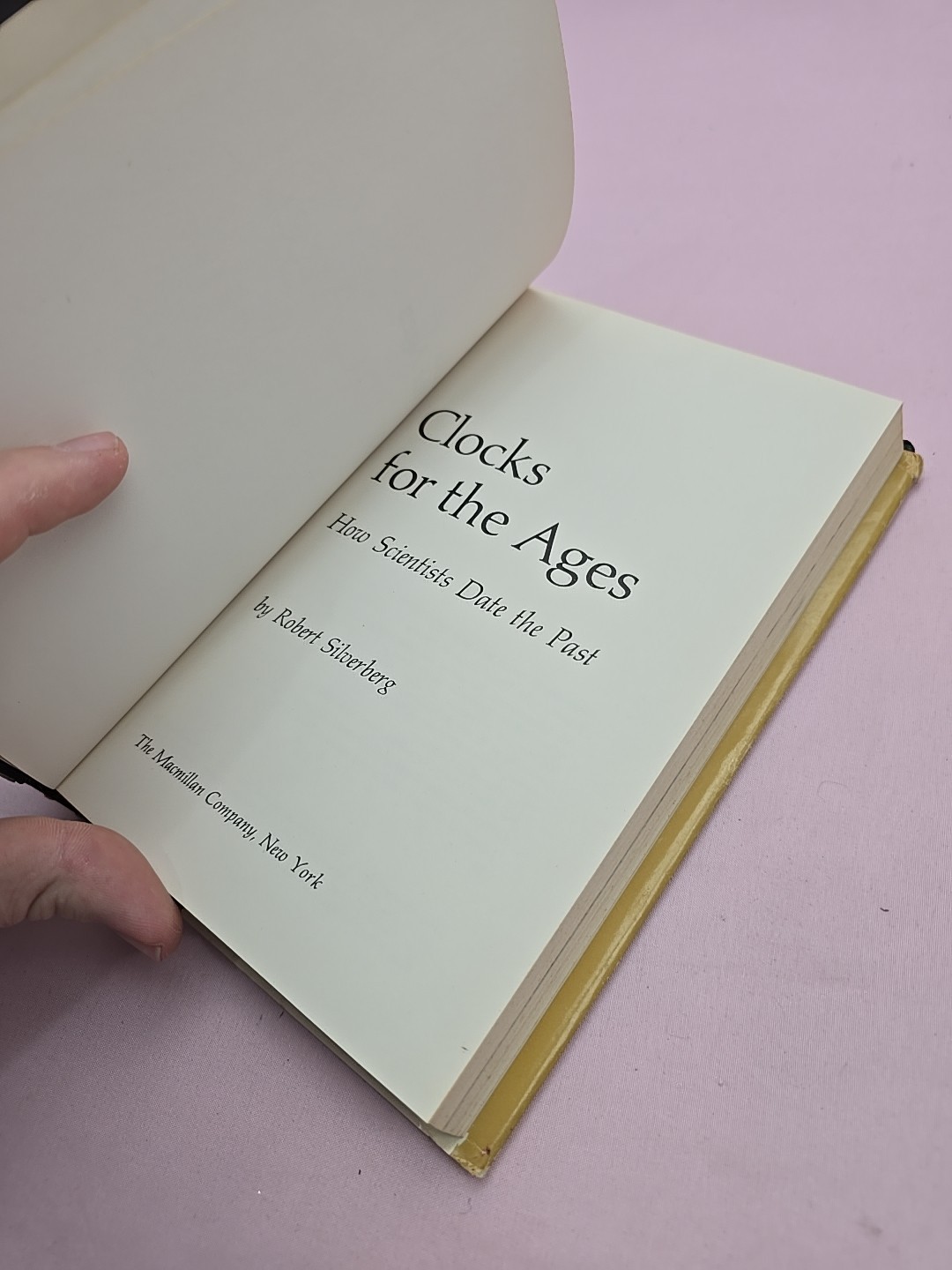 Clocks For The Ages: How Scientists Date the Past Robert Silverberg HC 1st 1971