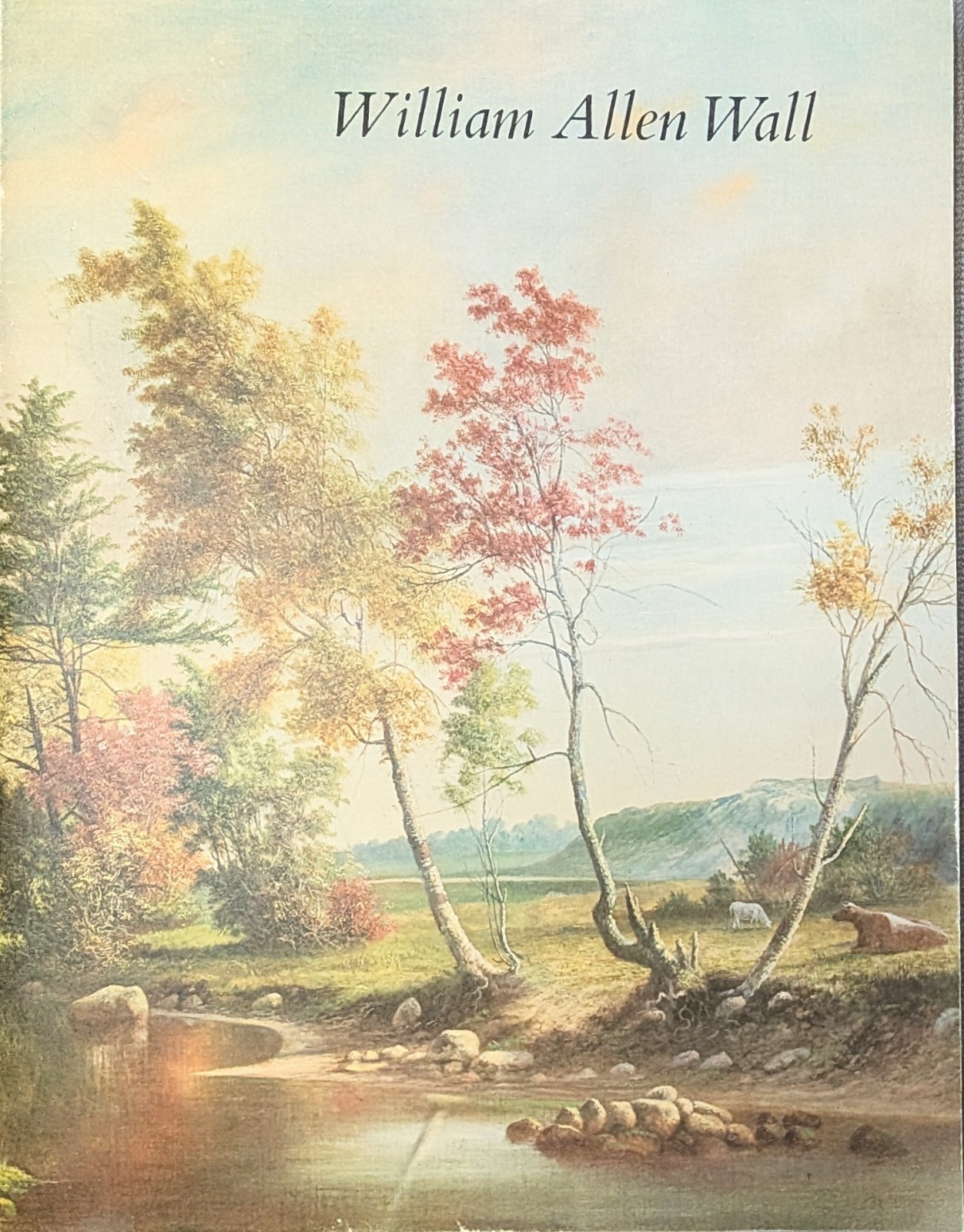 WILLIAM ALLEN WALL Artist of New Bedford 1978 Exhibition by Richard Kugler PB