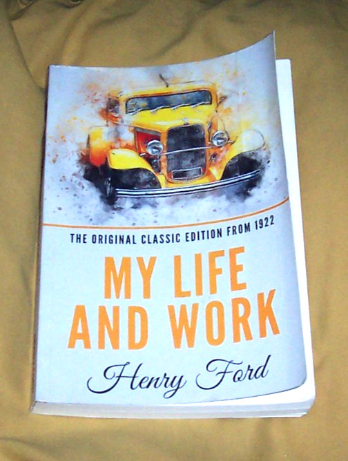 Henry Ford My Life and Work 2020 Reprint of the 1922 Edition