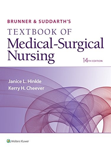 Brunner & Suddarth’s Textbook of Medical-Surgical Nursing (Brunner and Sudda…