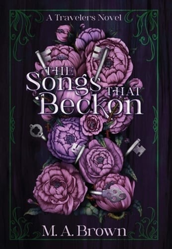 The Songs That Beckon by M A Brown: New