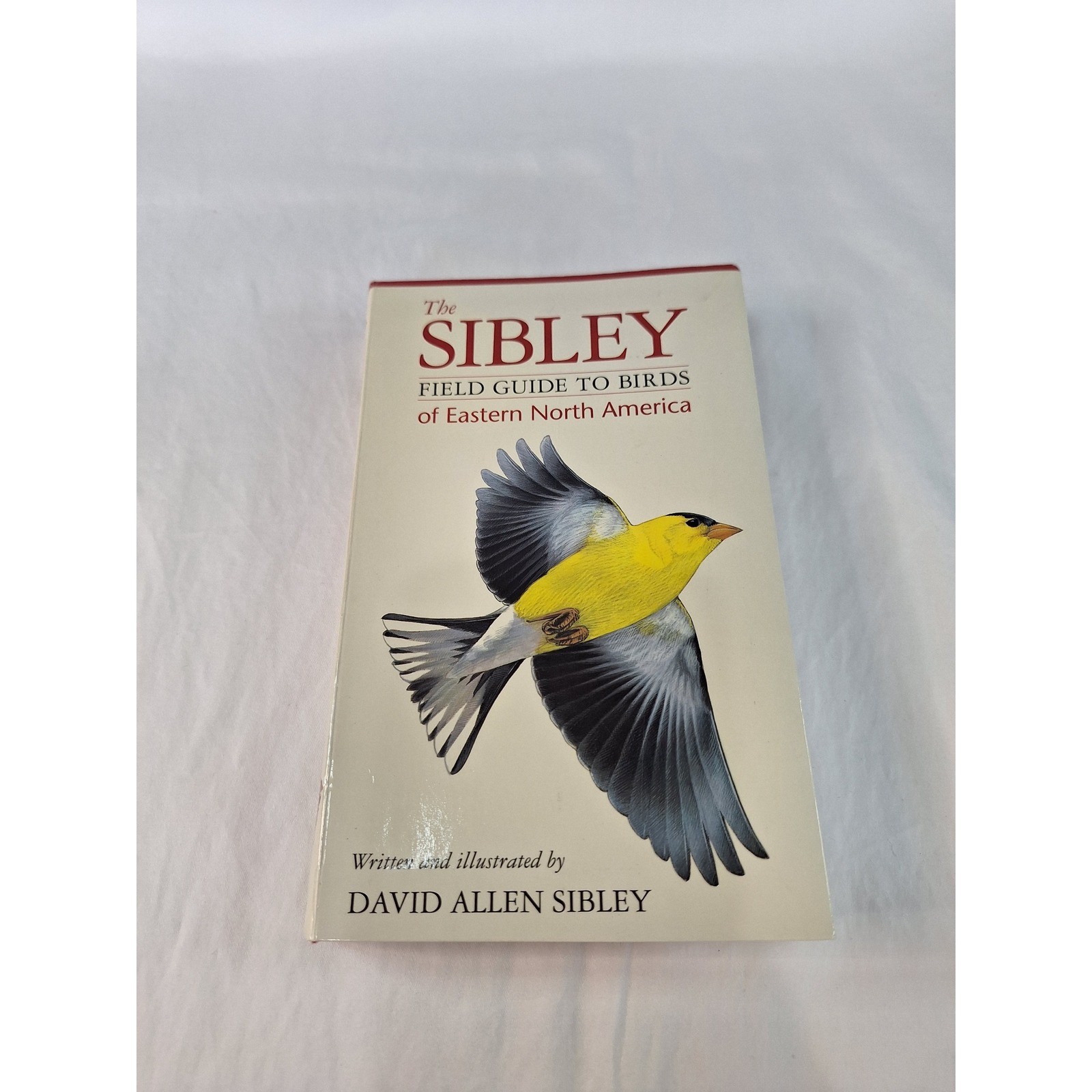 The Sibley Field Guide to Birds of Eastern North America David Allen Sibley 2003