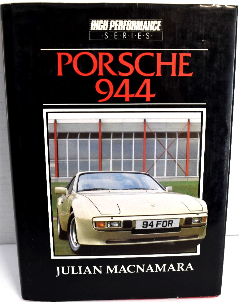 PORSCHE 944 (HIGH PERFORMANCE SERIES) By Julian Macnamara – Hardcover *GOOD*