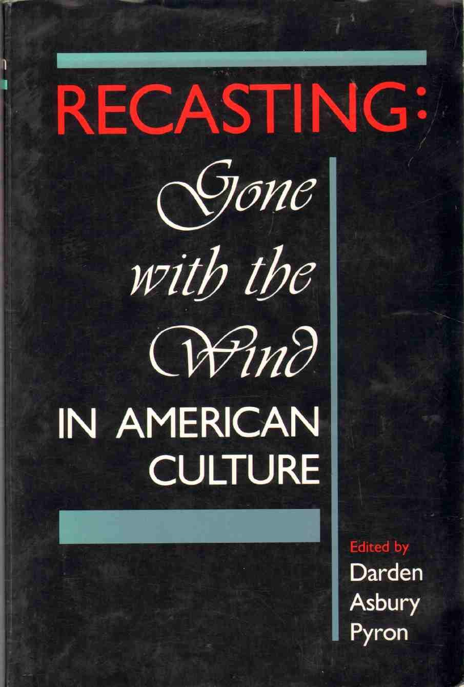 RECASTING Gone with the Wind in American Culture