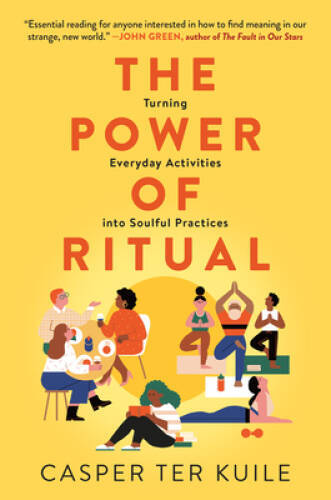 The Power of Ritual: Turning Everyday Activities into Soulful Practices – GOOD