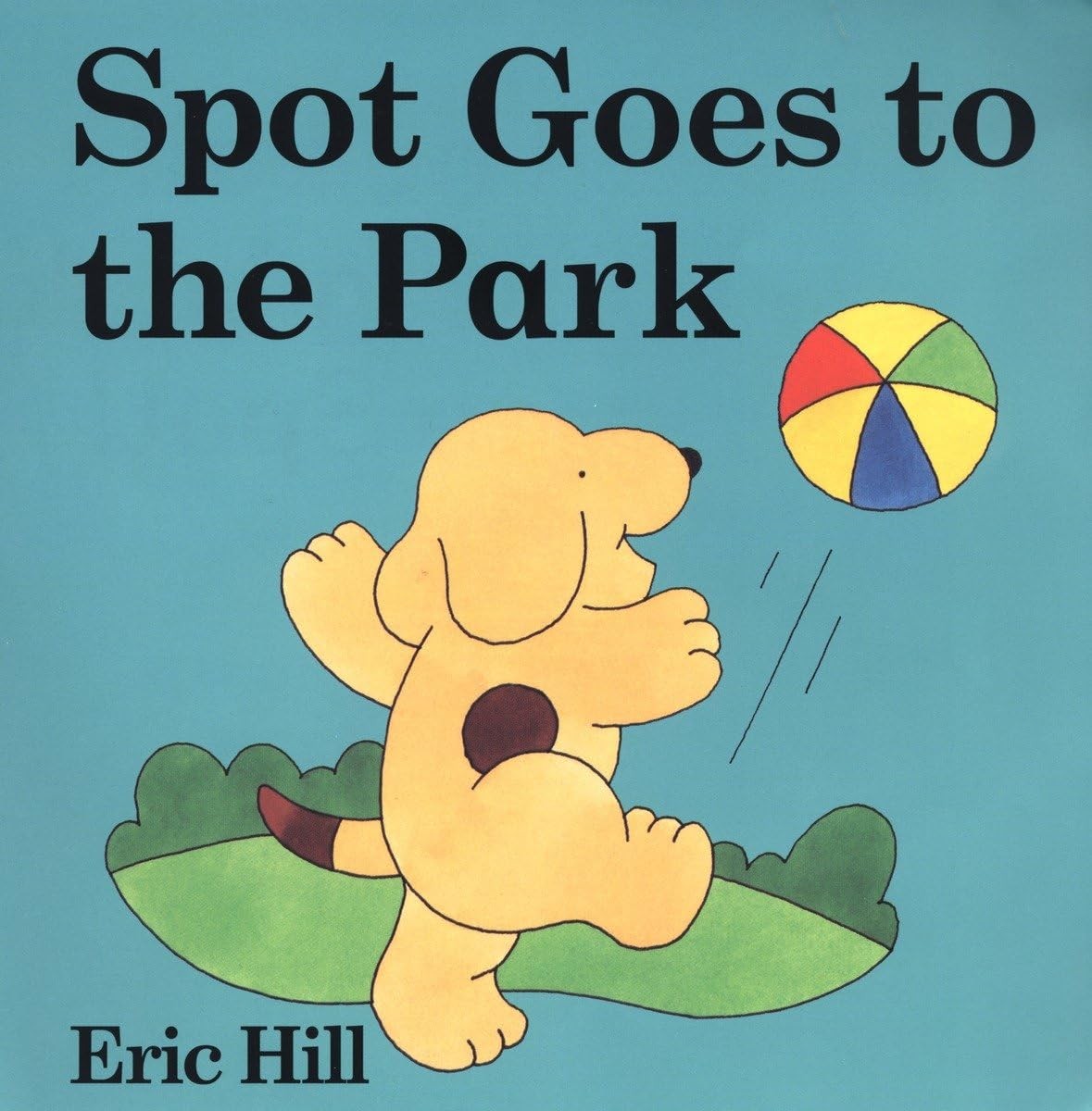 Spot Goes to the Park: A Lift-the-Flap Book – board book Hill, Eric