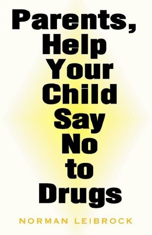Parents, Help Your Child Say No to Drugs