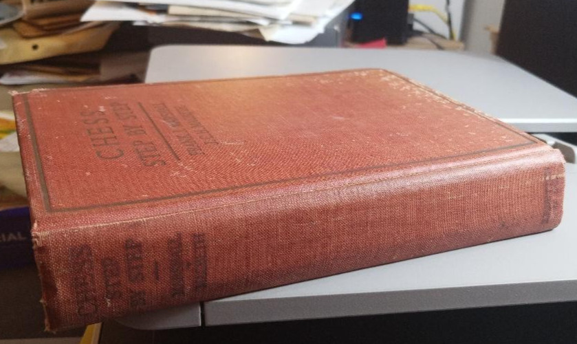 Chess Step By Step By Frank J. Marshall & J.C.H. Macbeth 1924 HC Vintage