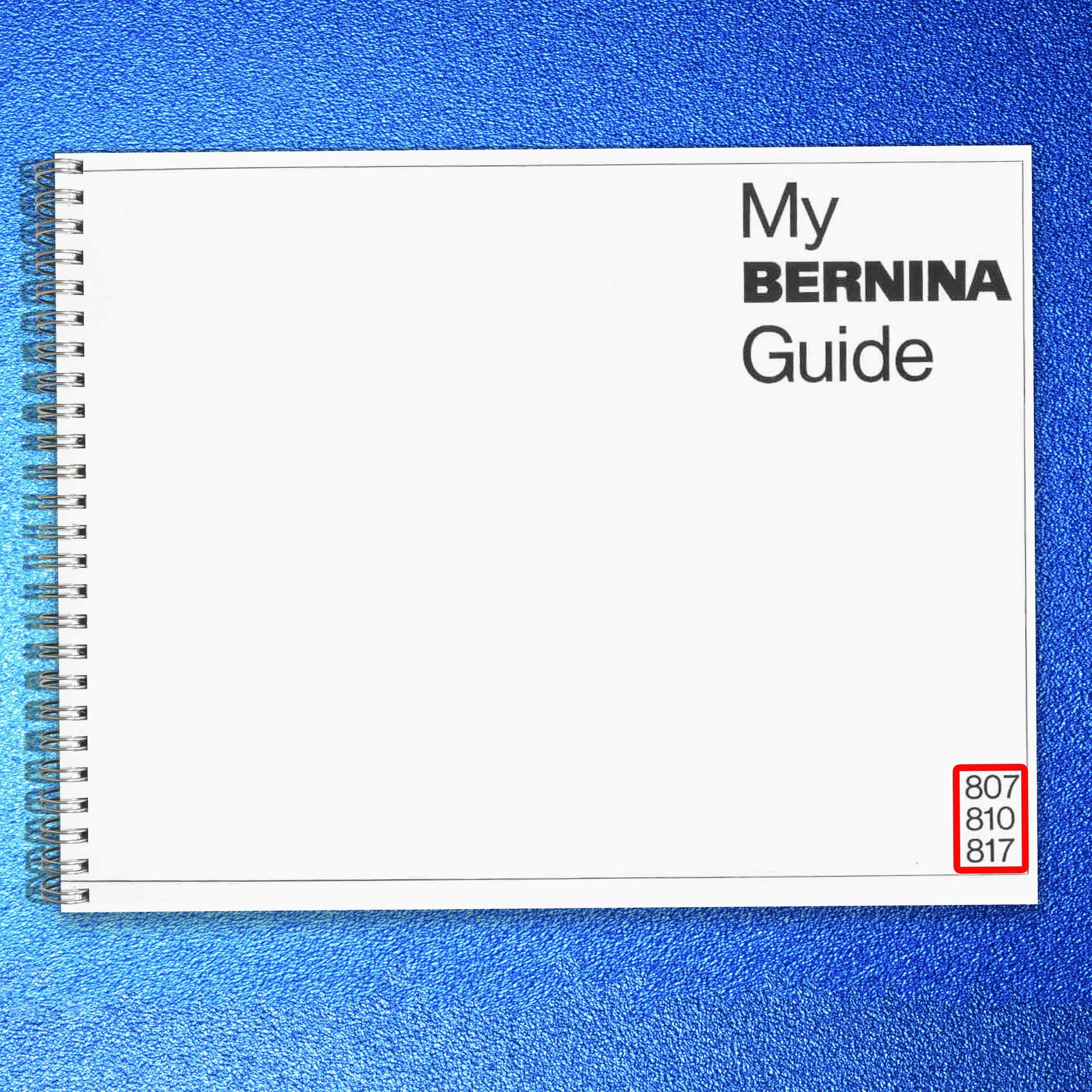 BERNINA 807 810 817 User Manual OWNERS Instruction Guide – TOUGH SPIRAL BINDING