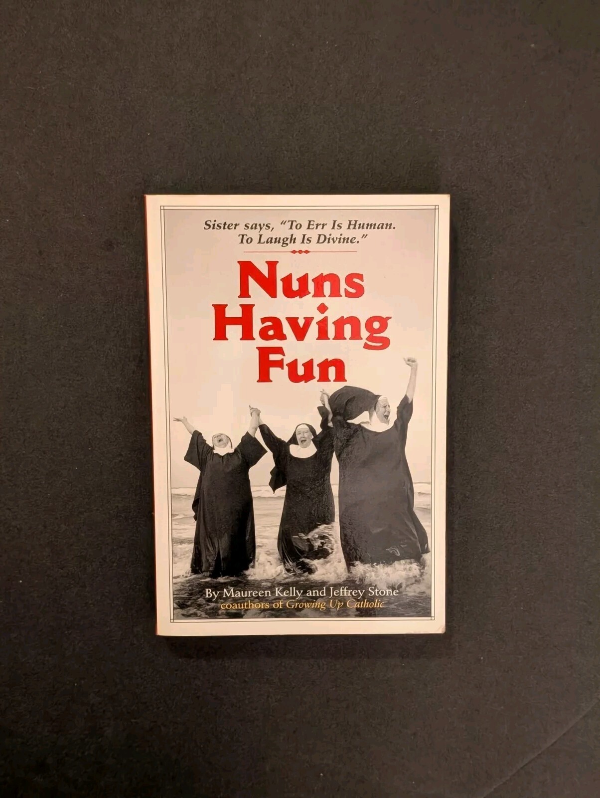 Nuns Having Fun Book By Maureen Kelly/Jeffrey Stone 6 X4 Inches