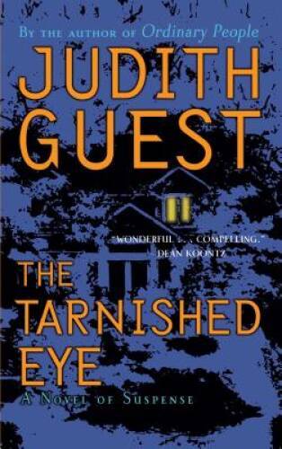 The Tarnished Eye: A Novel of Suspense – Paperback By Guest, Judith – GOOD