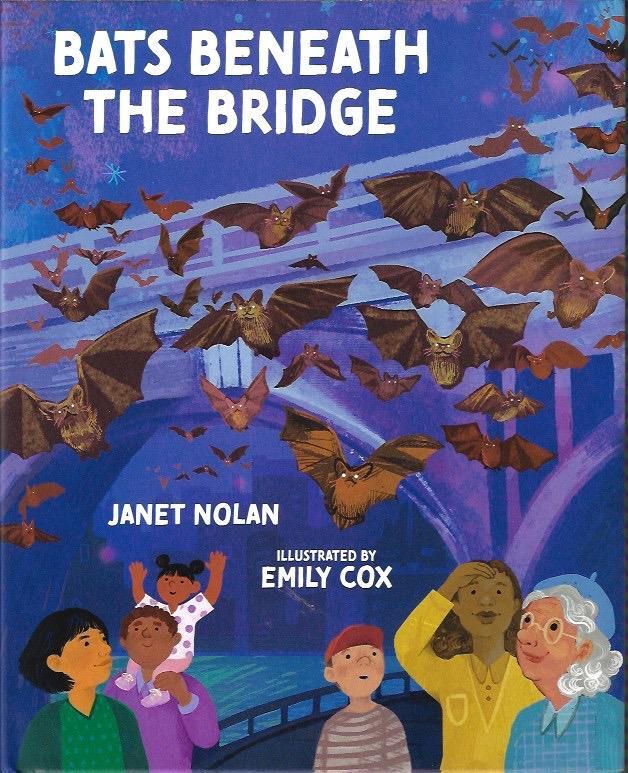 Bats Beneath the Bridge by Janet Nolan SIGNED Austin Texas Illust by Emily Cox