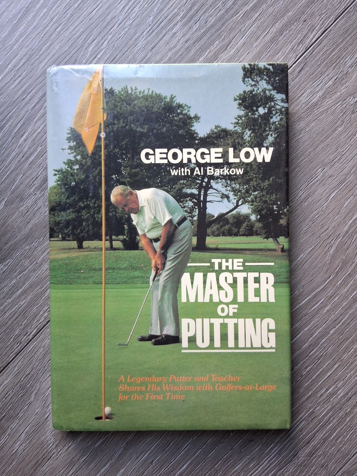 The Master Of Putting by George Low; Golf; 1983 Hardcover w/ Dust Jacket