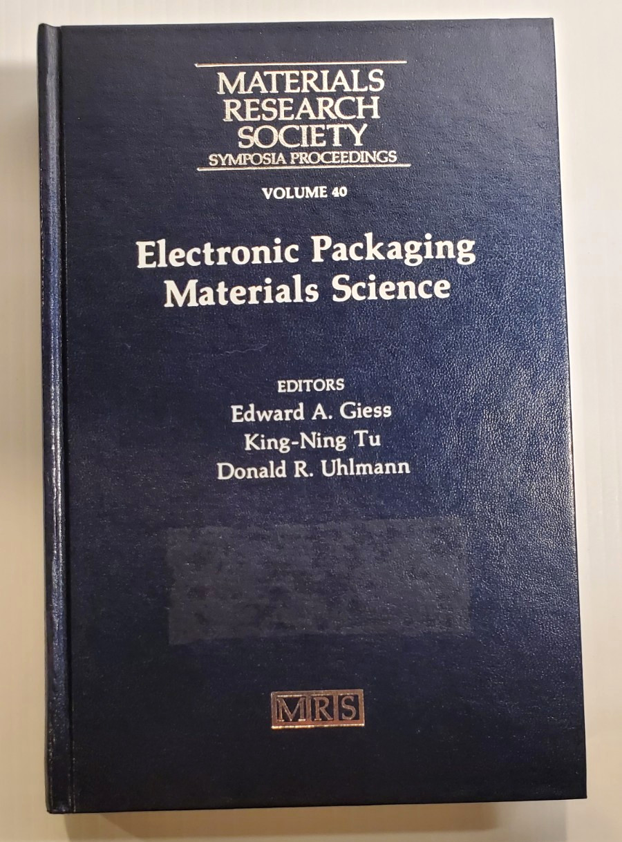 Materials Research Society Volume 40 Electronic Packaging Materials Science Book