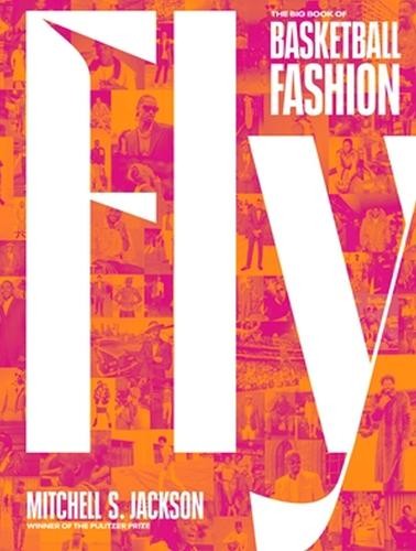 Mitchell S. Jackson Fly (Hardback) (UK IMPORT)