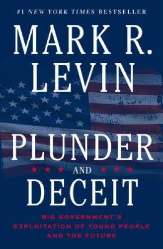 Plunder and Deceit: Big Government’s Exploitation of Young People and the – GOOD