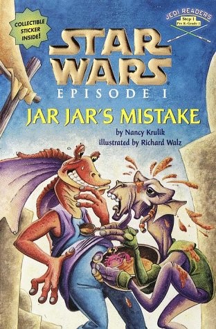 JAR JAR’S MISTAKE (STAR WARS, EPISODE 1) By Nancy Krulik & Richard Walz **Mint**