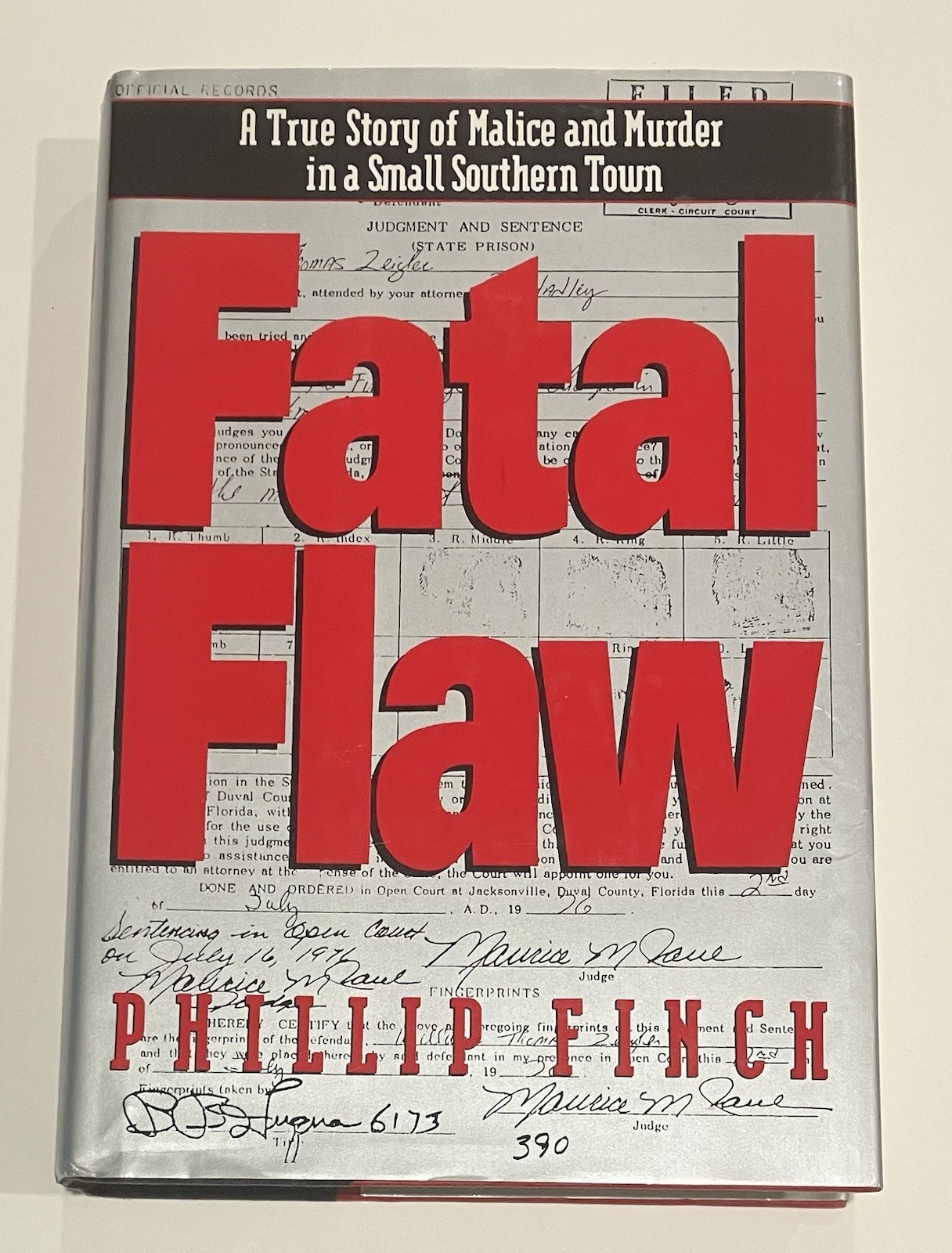 Fatal Flaw A True Story of Malice and Murder, Phillip Finch Vilard Books 1992 HC