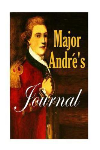Major Andre’s Journal by Andre, John