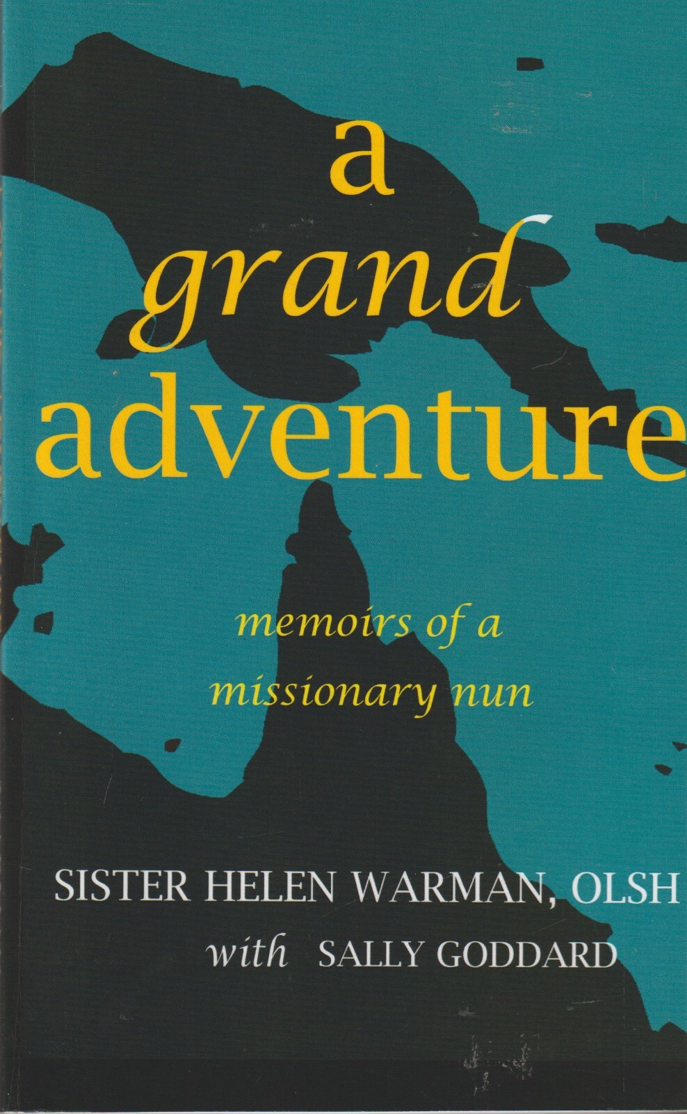 A Grand Adventure – Memoirs of a Missionary Nun – Helen Warman