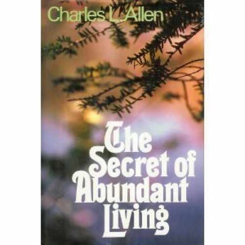 The Secret of Abundant – Hardcover, by Allen Charles Livingstone – Very Good
