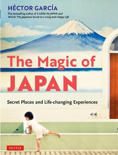 Hector Garcia Hector Garcia The Magic of Japan (Paperback)