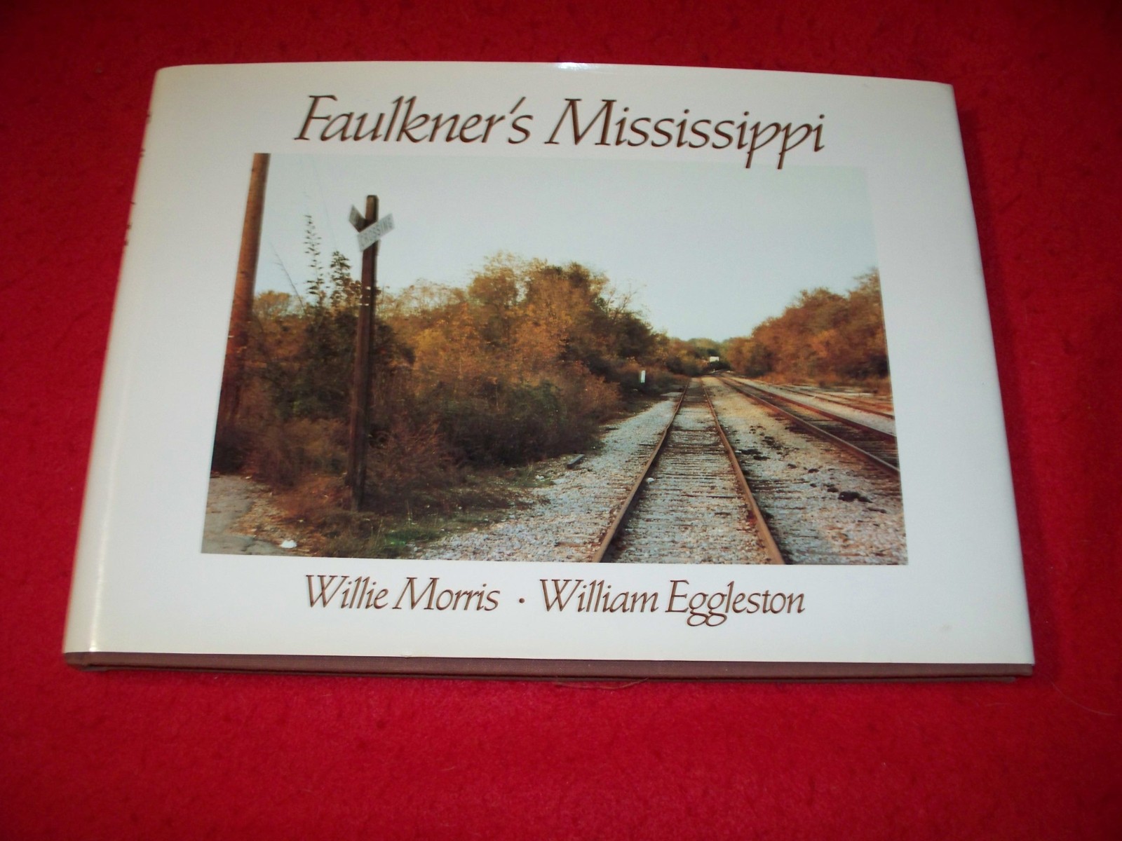 Mississippi Art History-Faulkner’s Mississippi, Willie Morris SIGNED