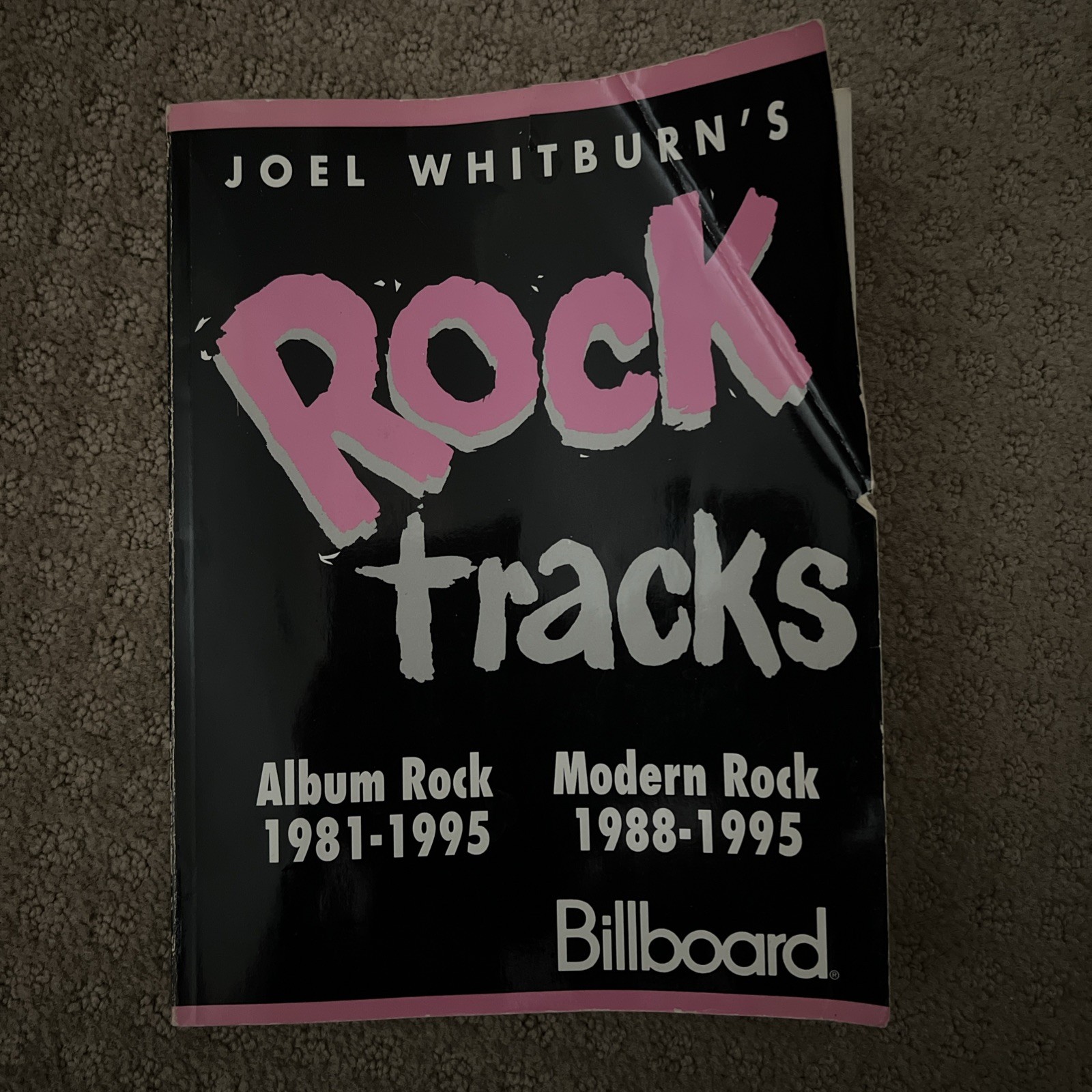 Joel Whitburn’s Rock Tracks: Album Rock Tracks 1981-1995 : Modern Rock Tracks…