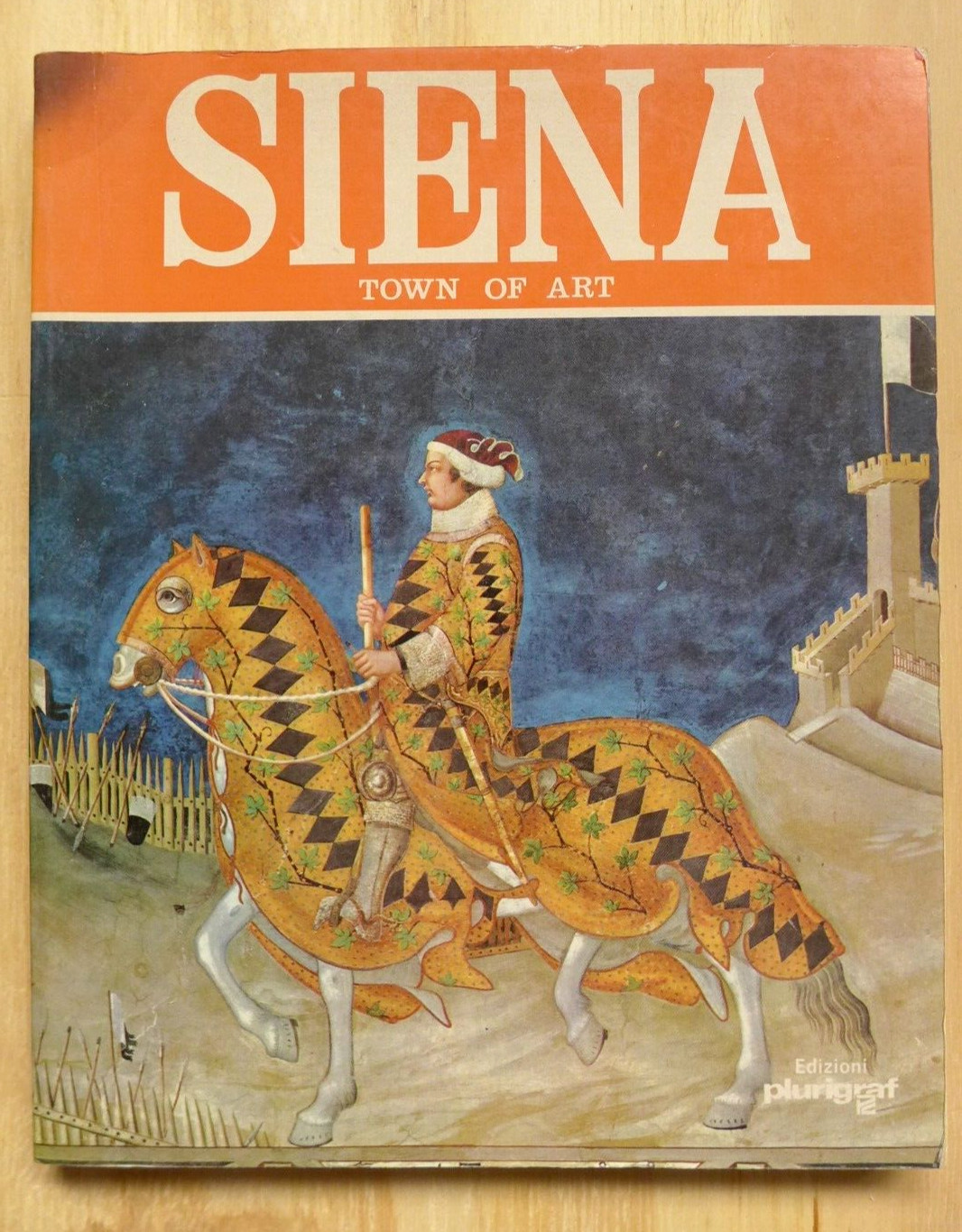 “Siena Town Of Art” 127 pages – hundreds of pictures!