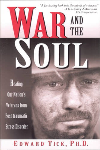 War and the Soul: Healing Our Nation’s Veterans from Post-Traumatic Stres – GOOD