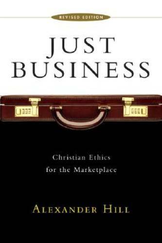 Just Business: Christian Ethics for the Marketplace – Paperback – GOOD