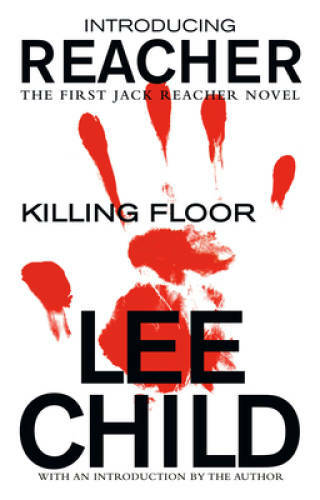 Killing Floor (Jack Reacher) – Paperback By Child, Lee – GOOD