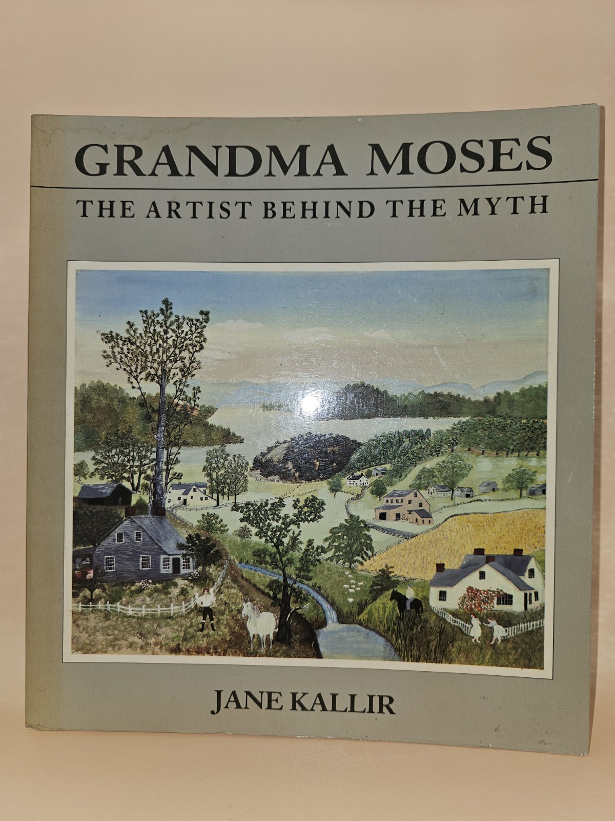 Grandma Moses The Artust Behind The Myth Book by Jane Kallir 1982 Paperback