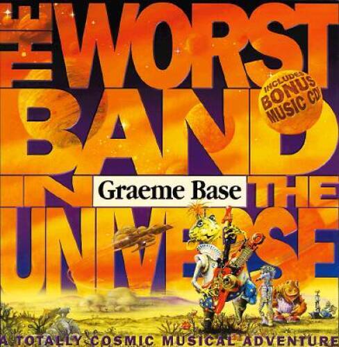 Worst Band in the Universe – Hardcover By Base, Graeme – VERY GOOD