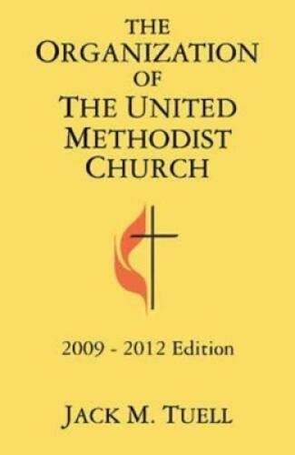 The Organization of the United Methodist Church: 2009-2012 Edition – GOOD