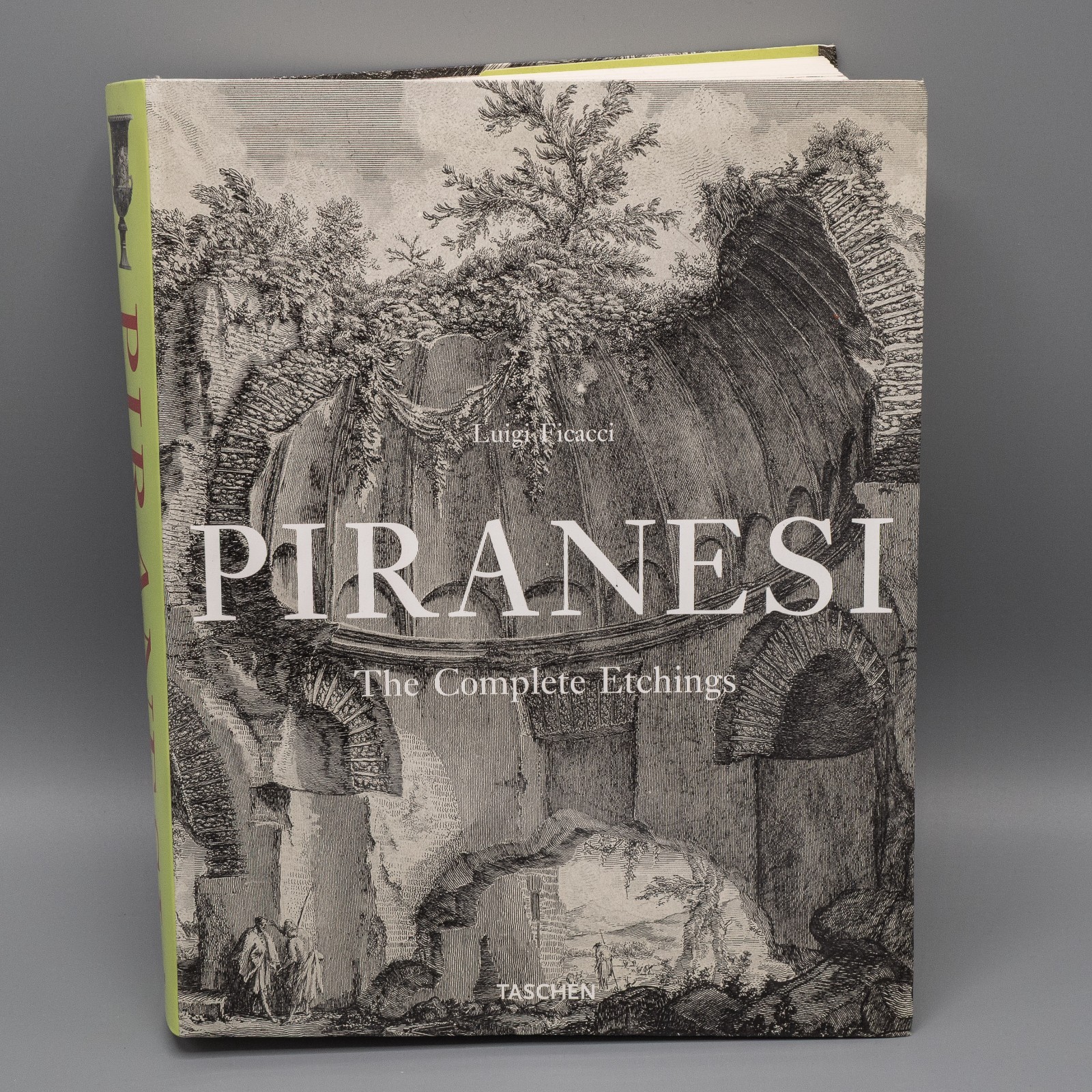 Giovanni Batista Piranesi : The Complete Etchings by Luigi Ficacci (2000)