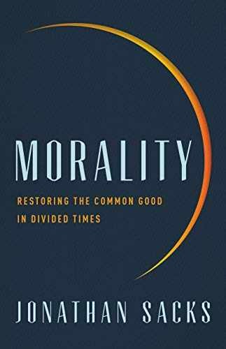 Morality: Restoring the Common Good – Hardcover, by Sacks Jonathan – Very Good u