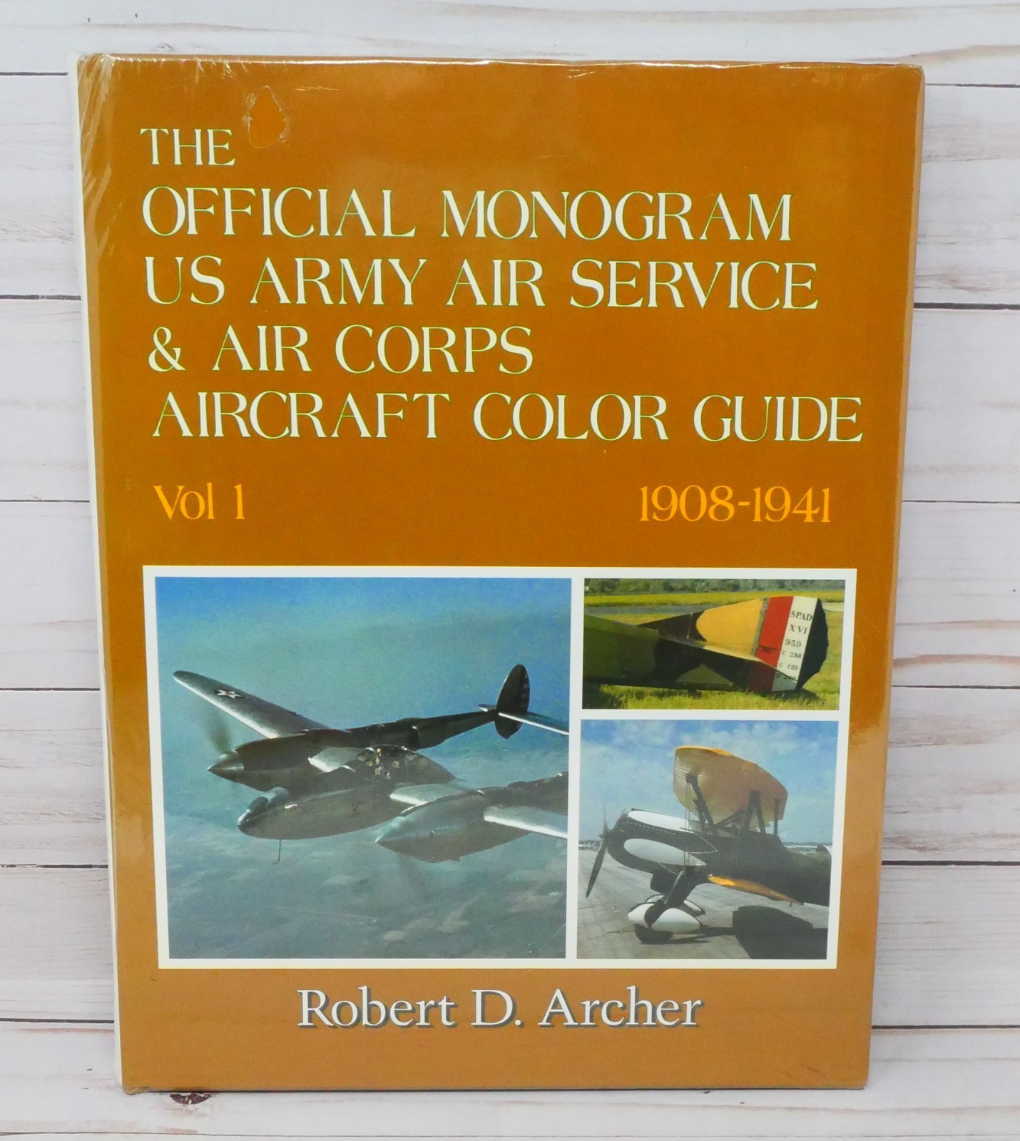 Official Monogram US Army Air Service & Air Corps Aircraft Color Guide Volume 1
