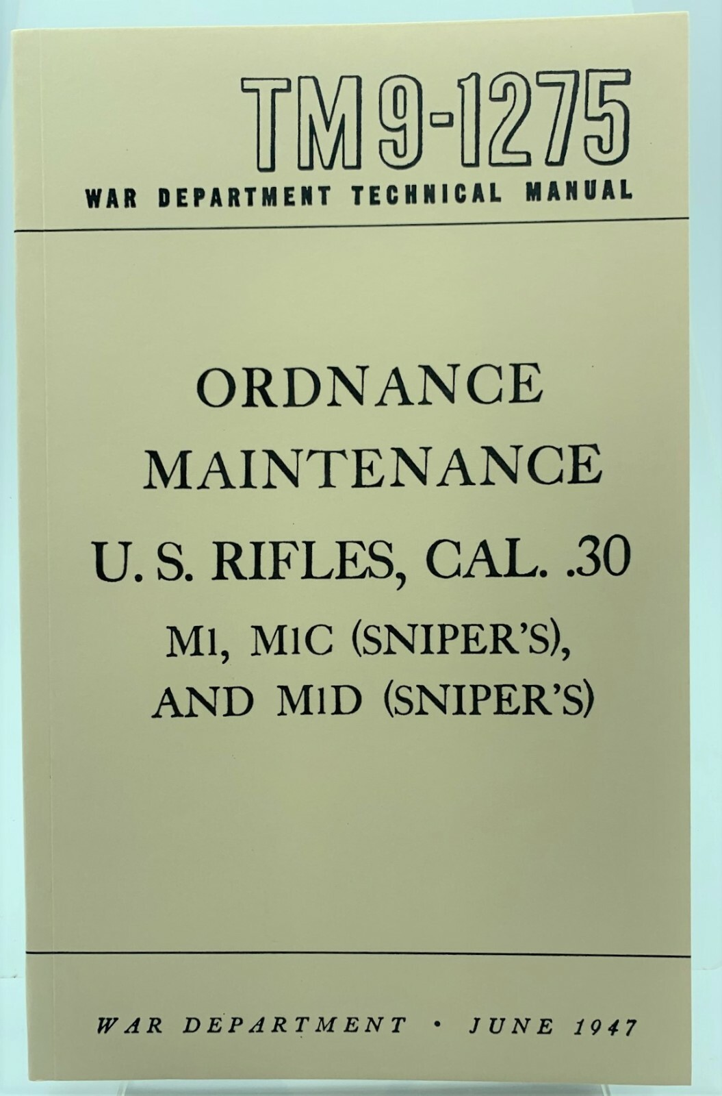 M1 Garand Rifle 30-06 Cal M1C M1D Maintenance & Technical Manual TM9-1275
