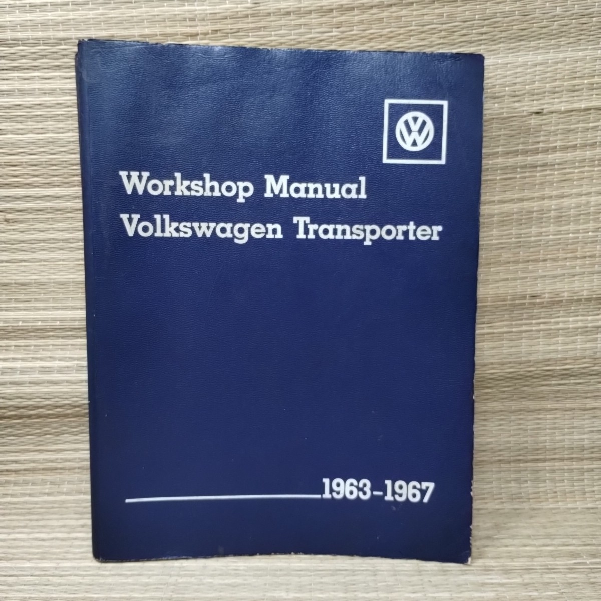 Volkswagen Transporter Workshop Manual: 1963-1967 Type 2 All Models