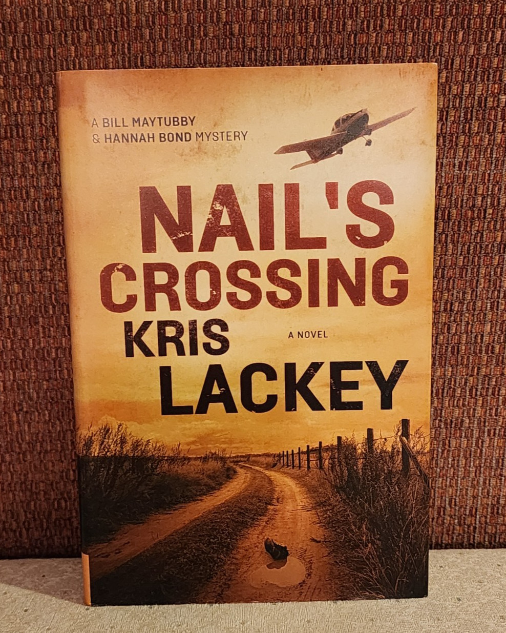 Nail’s Crossing by Kris Lackey 2017 Hardcover Dust Jacket SIGNED by Author