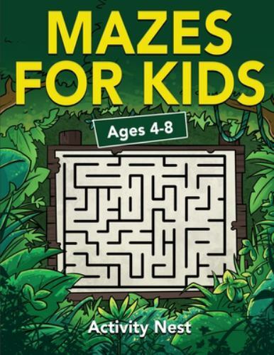 Mazes for Kids Ages 4-8 : Maze Activity Book 4-6, 6-8 Workbook for Games,…
