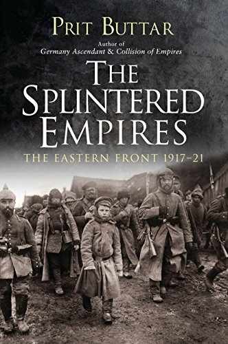 The Splintered Empires: The Eastern – Hardcover, by Buttar Prit – Very Good b