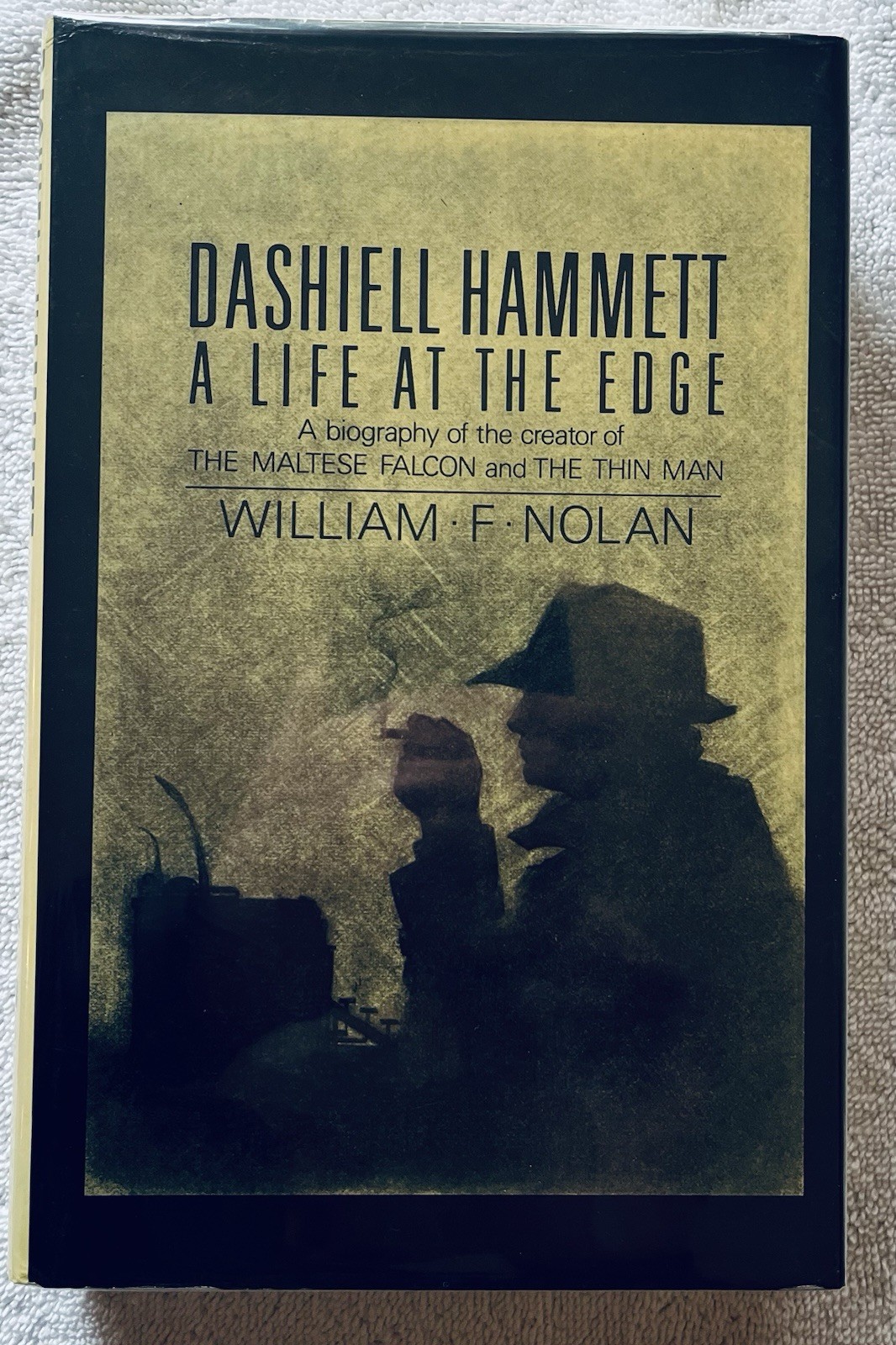 Dashiell Hammett: A Life At The Edge ~ William F. Nolan ~ 1st Ed UK HC ~ 1984