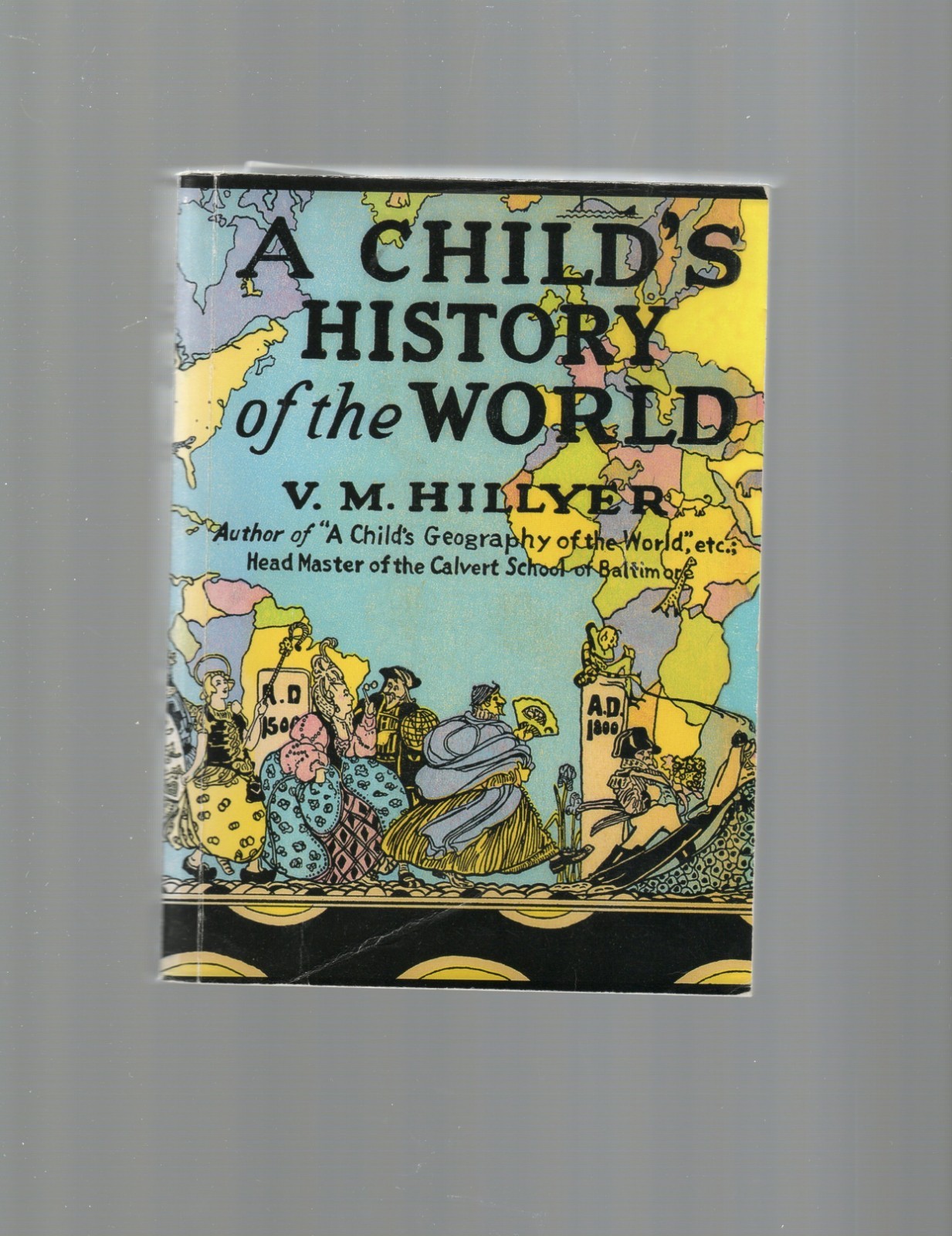 Child’s History of the World by V. M. Hillyer (2020, Trade Paperback)