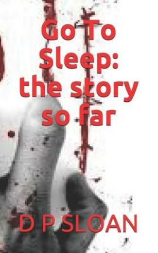 Go To Sleep: The Story So Far