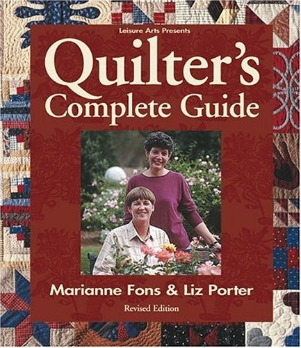 Quilter’s Complete Guide – Marianne Fons; Liz Porter – Good – See condition …