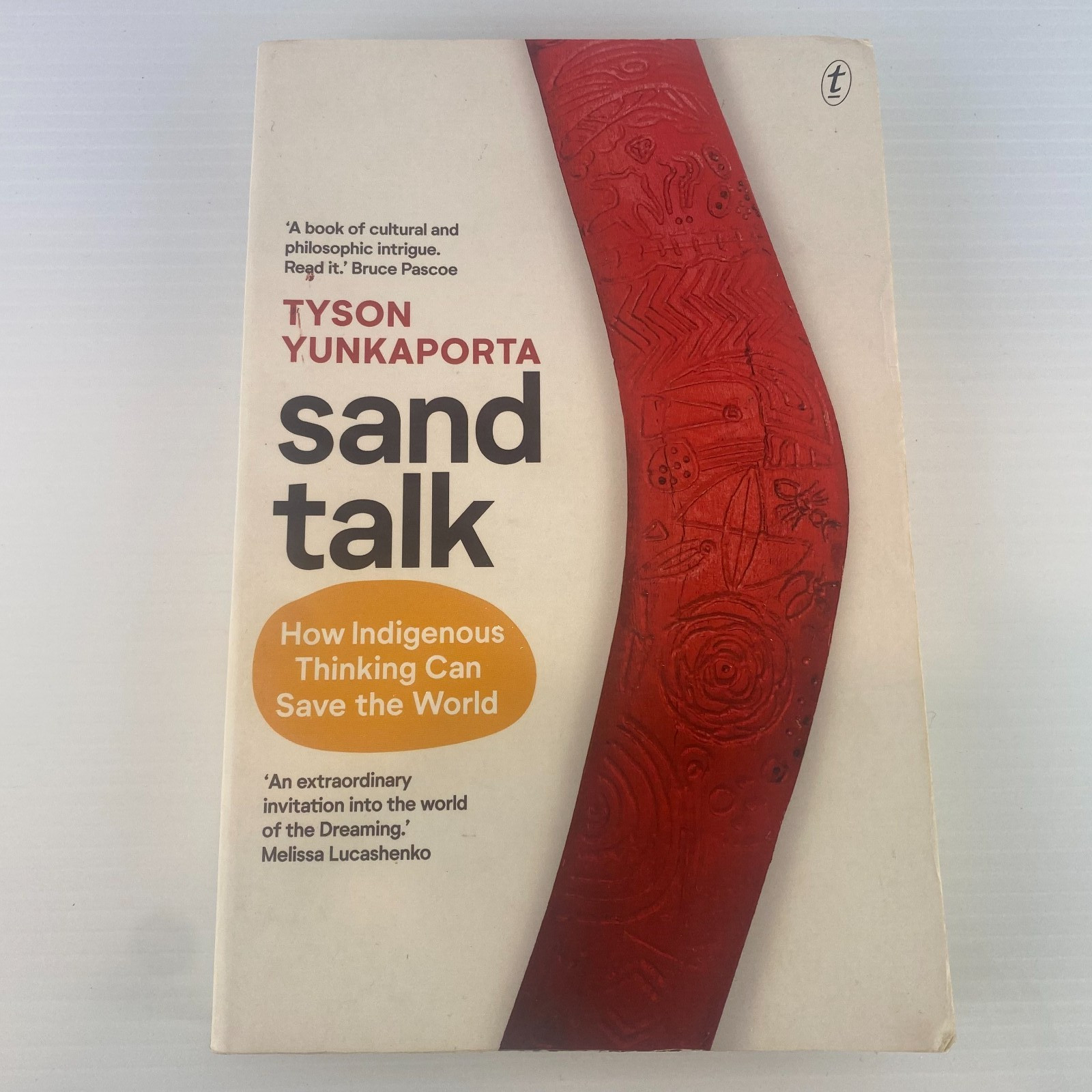 SAND TALK Tyson Yunkaporta PAPERBACK HOW INDIGENOUS THINKING CAN SAVE THE WORLD